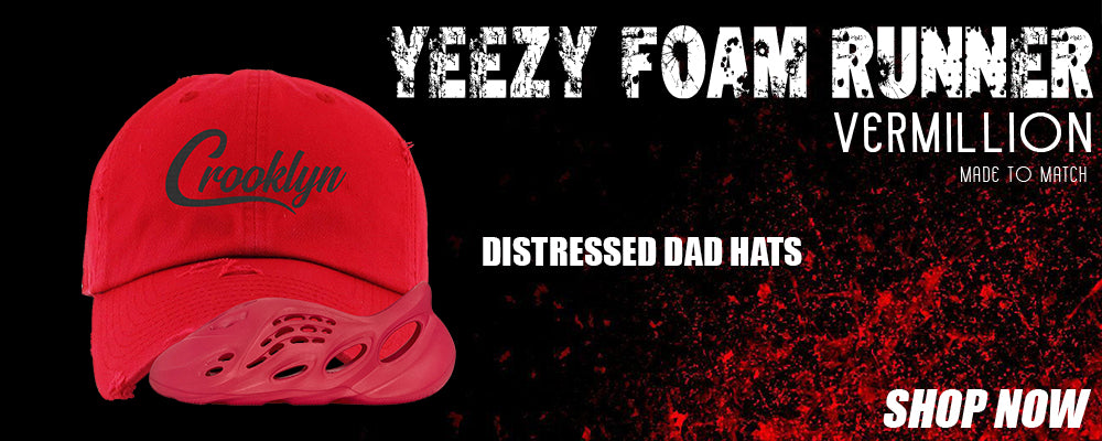 Vermillion Foam Runners Distressed Dad Hats to match Sneakers | Hats to match Vermillion Foam Runners Shoes