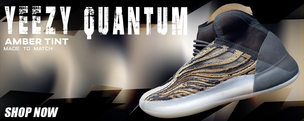 Amber Tint Quantums Clothing to match Sneakers | Clothing to match Amber Tint Quantums Shoes