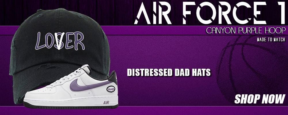 Canyon Purple Hoop AF1s Distressed Dad Hats to match Sneakers | Hats to match Canyon Purple Hoop AF1s Shoes