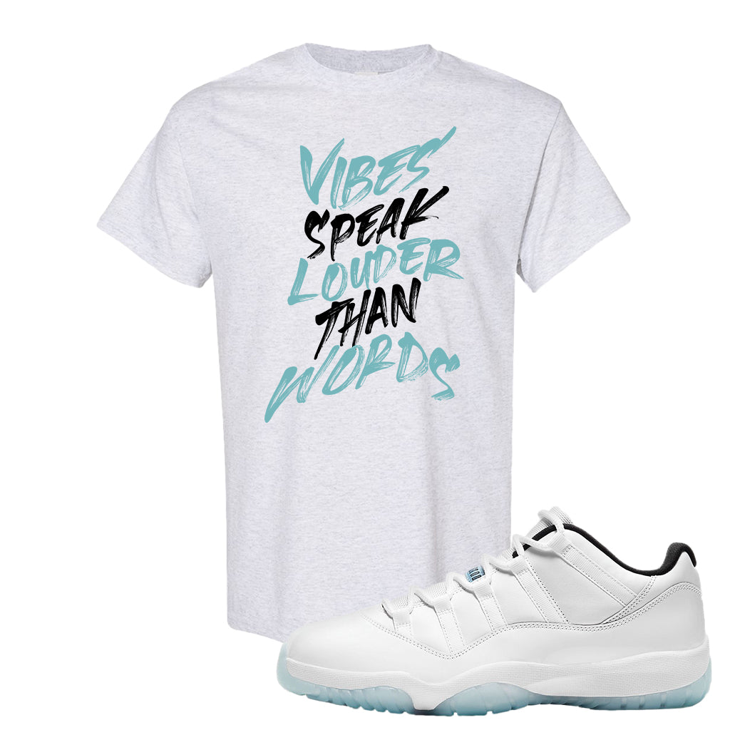 Air Jordan 11 Low Legend Blue T Shirt Vibes Speak Louder Than Words Cap Swag