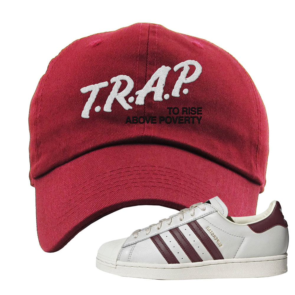 Superstar White Maroon Dad Hat | Trap Rise Above Poverty, Maroo –