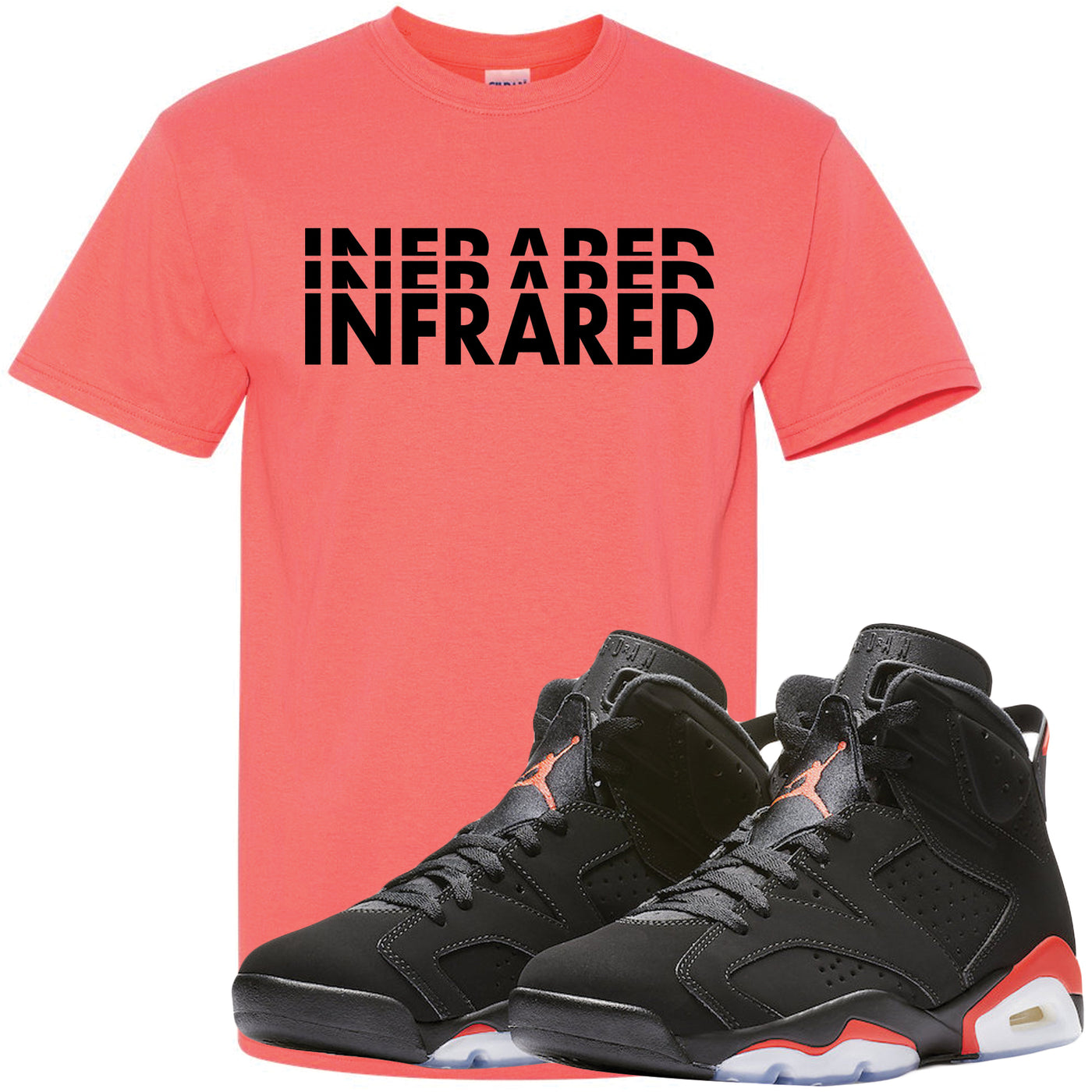 Jordan 6 Infrared Sneaker Hook Up Infrared 3x Infrared T-Shirt – Cap Swag