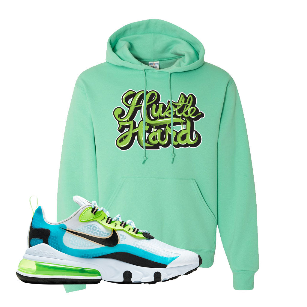 Air Max 270 React Oracle Aqua Hoodie Cool Mint Hustle Hard Cap Swag