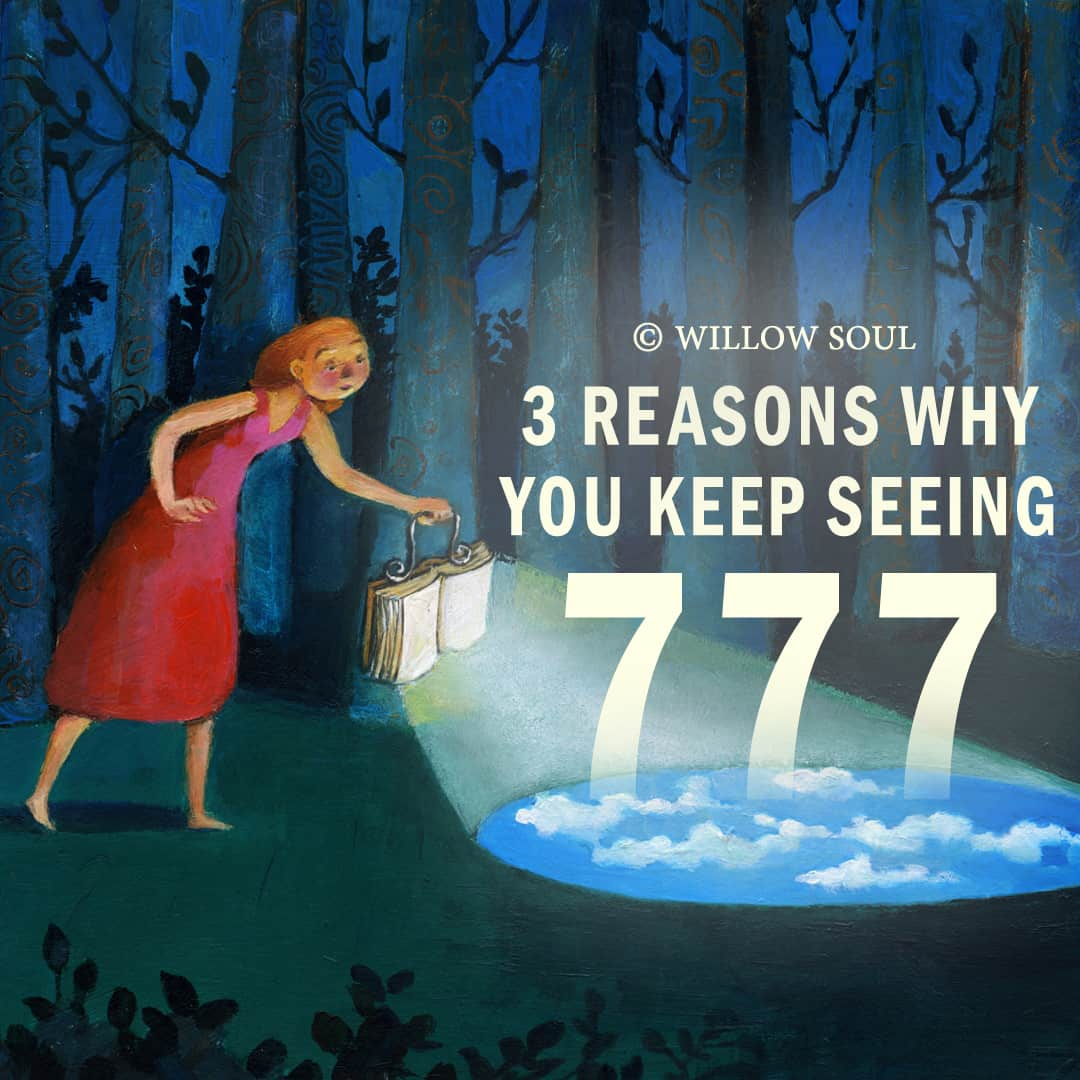 3-reasons-why-you-are-seeing-777-the-meaning-of-777-willow-soul