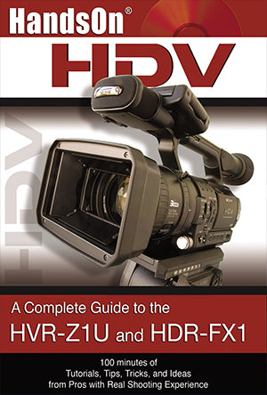 Guide to the Sony HVRZ1U & HDR-FX1