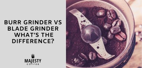 Burr vs Blade Grinder - What's Better for Your Coffee?