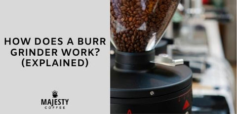 How Does a Burr Grinder Work? (Explained)