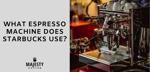 What Espresso Machine Does Starbucks Use?