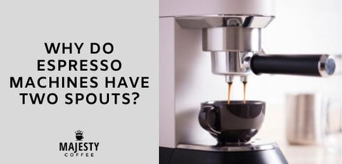 Why Do Espresso Machines Have Two Spouts?