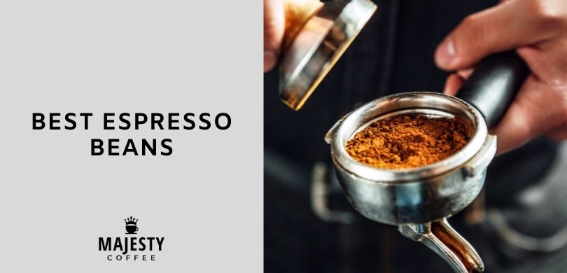 tildeling gas vulkansk Best Espresso Beans - Top 11 Picks (2023 Guide)