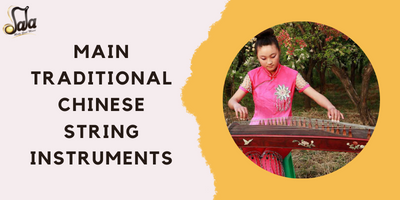 Main Traditional Chinese String Instruments