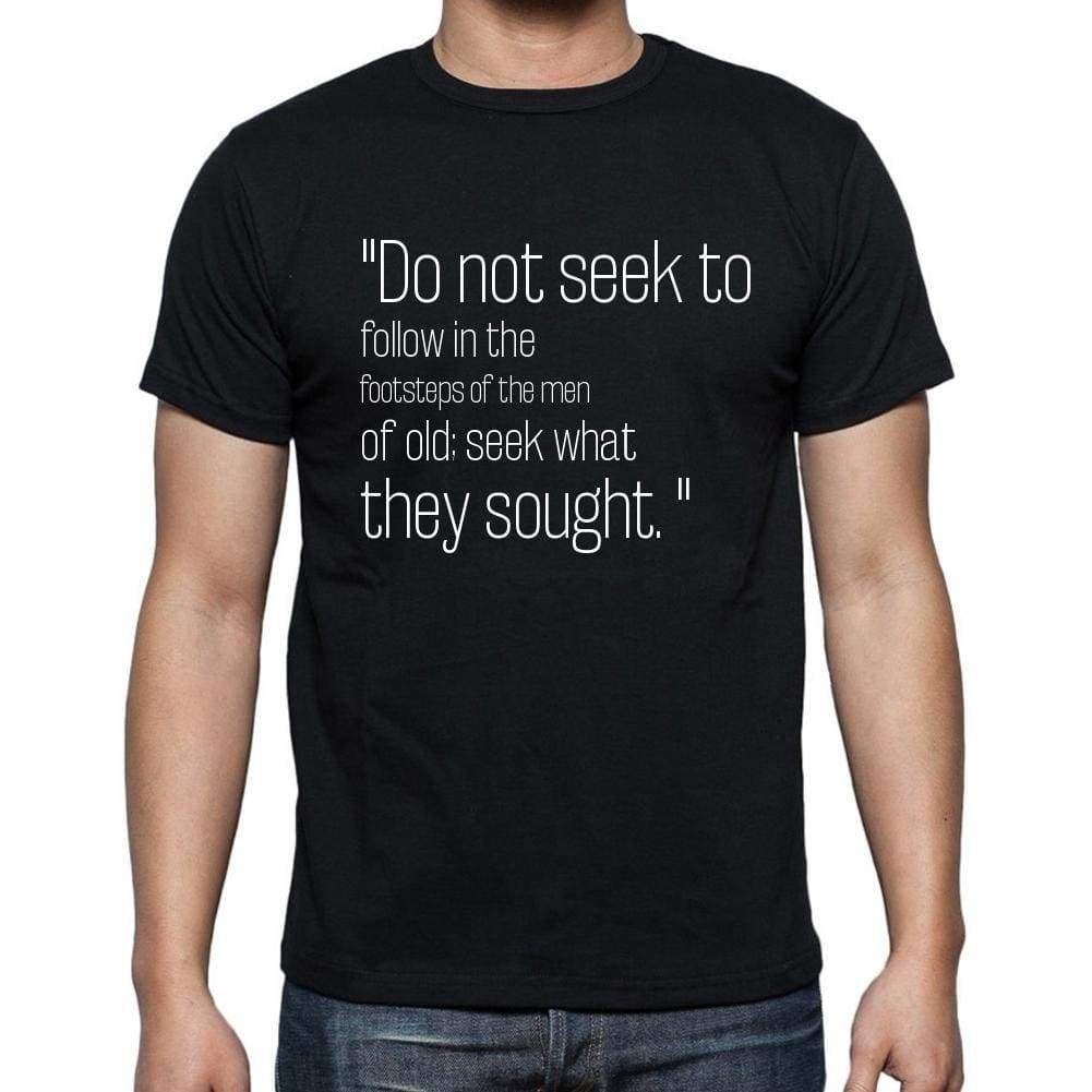 Basho Quote T Shirts Do Not Seek To Follow In The Foo T Shirts Men Black Affordable Organic T Shirts Beautiful Designs