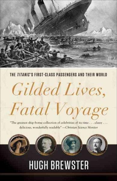 gilded lives fatal voyage by hugh brewster