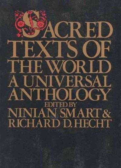Sacred Texts of the World: A Universal Anthology: Sacred Texts of the World