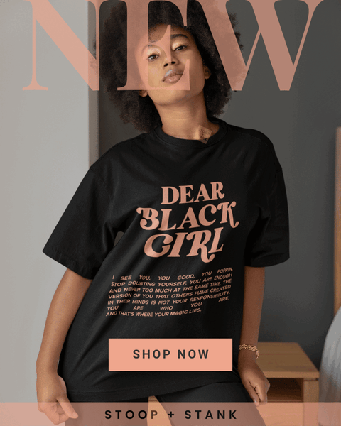 Rotating Images of our new Dear Black Girl I see you and Take up space tees