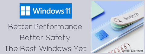 Windows 11 has better performance better safety