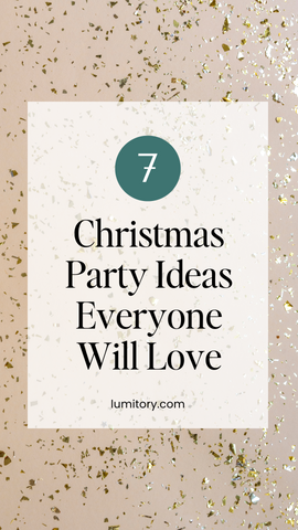 7 christmas party ideas everyone will love. www.lumitory.com