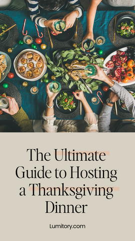 the ultimate guide to hosting a thanksgiving dinner. www.lumitory.com