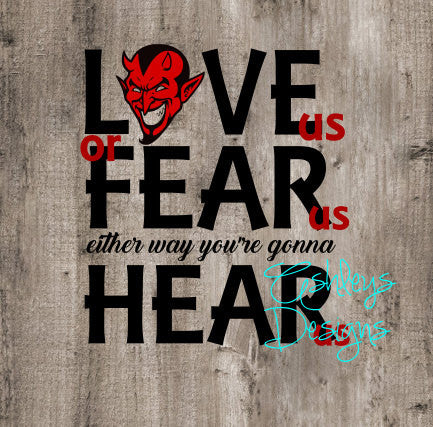 Download Devil Love Us Or Fear Us Either Way You Re Gonna Hear Us Svg File Lux Co