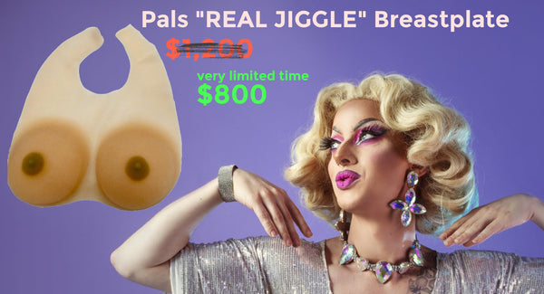 Pals "Real Jiggle" BreastPlate DragQueens