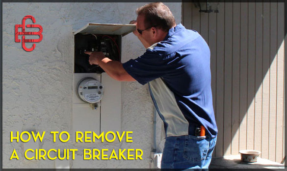 How To Remove a Circuit Breaker