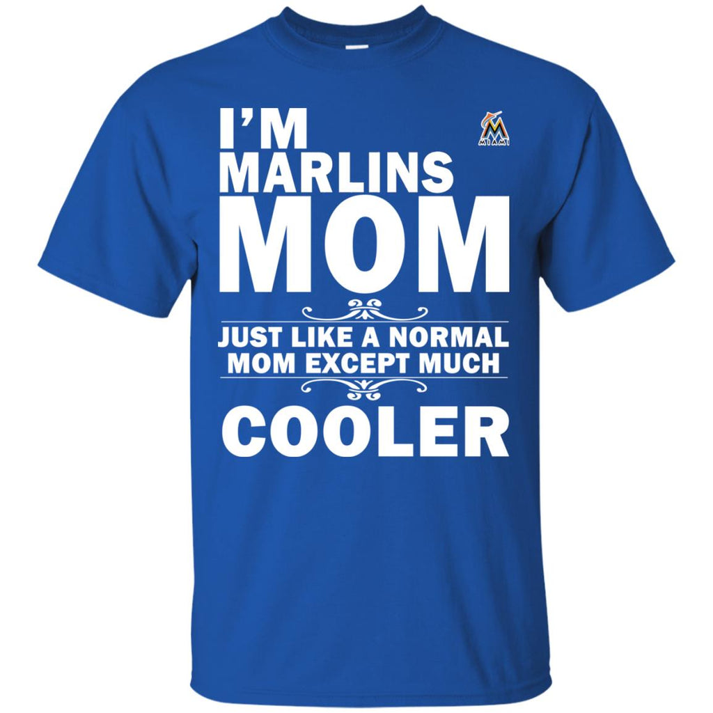 A Normal Mom Except Much Cooler Miami Marlins T Shirts