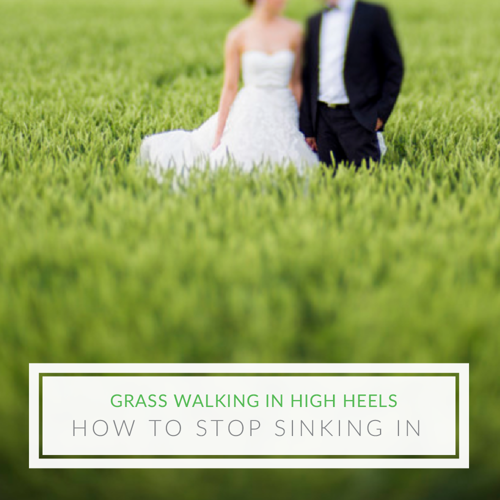 stop heels sinking into grass