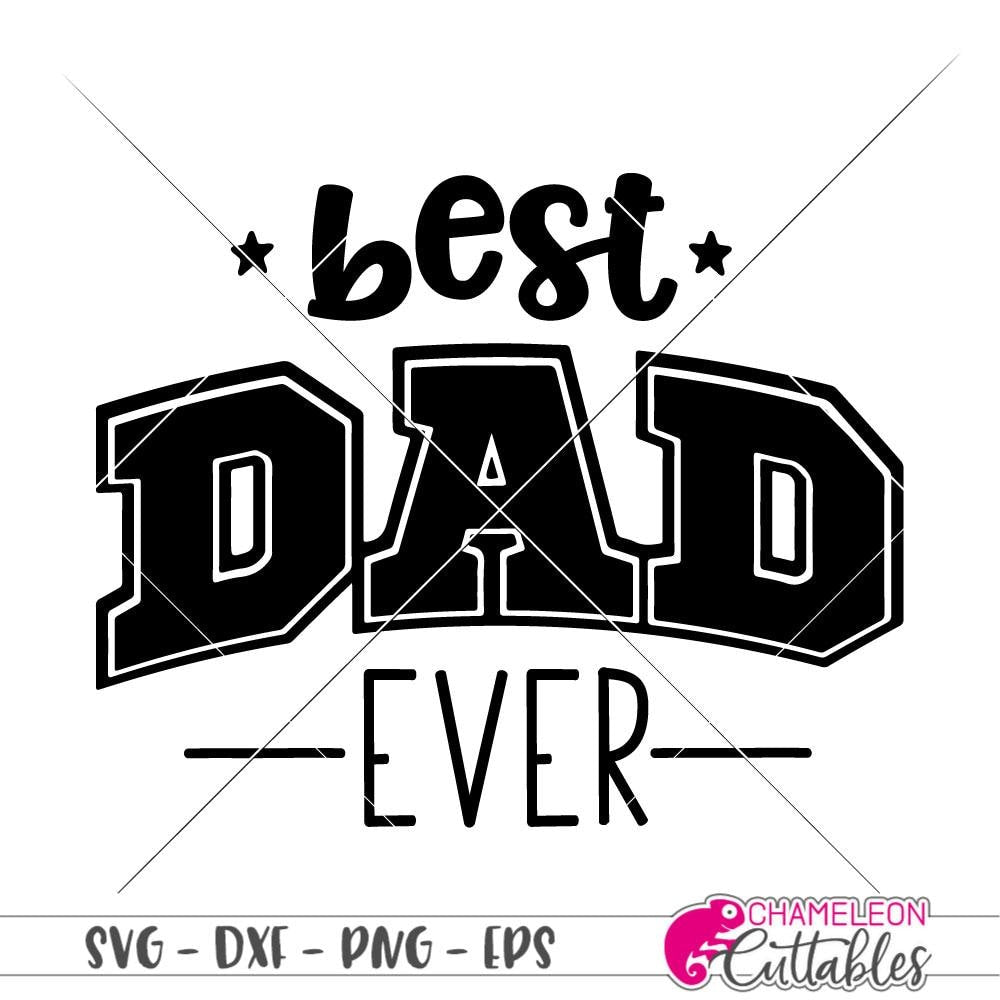 Free Free 175 Father&#039;s Day Svg Best Dad Ever Svg SVG PNG EPS DXF File