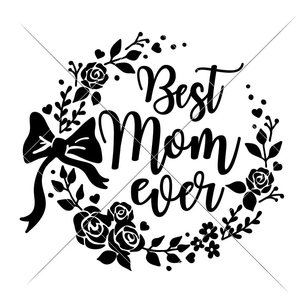 Free Free Best Mom Ever Svg Free 623 SVG PNG EPS DXF File