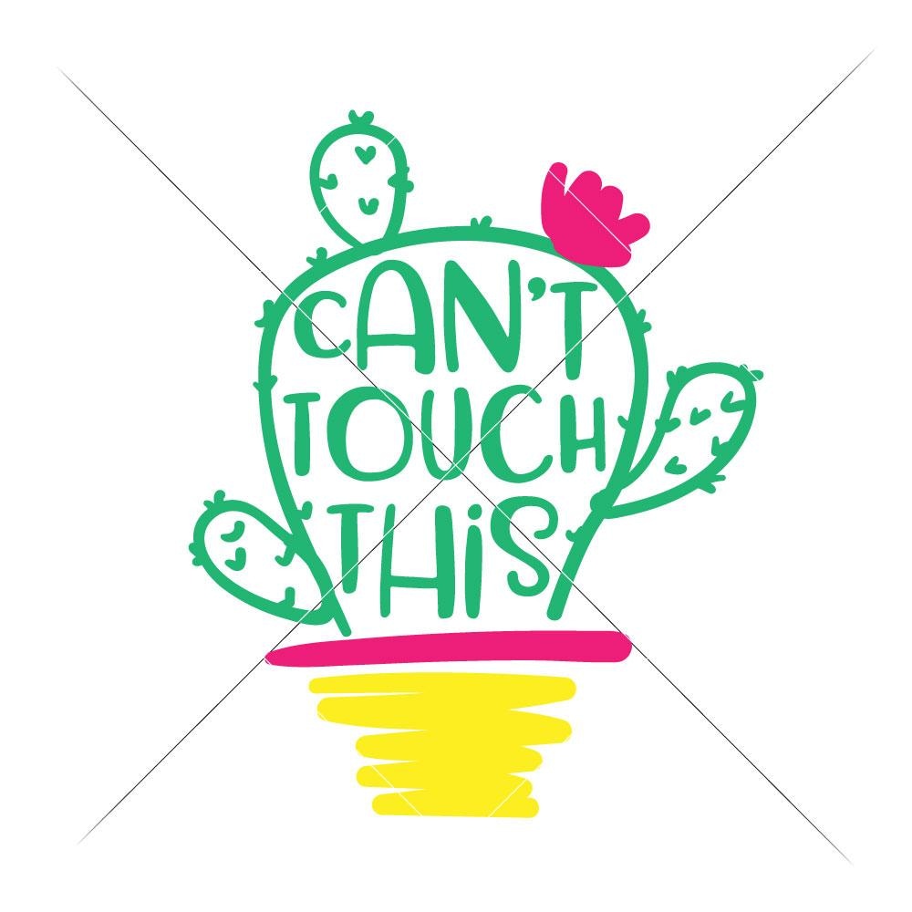 Can’t touch this Cactus svg png dxf eps Chameleon Cuttables LLC ...