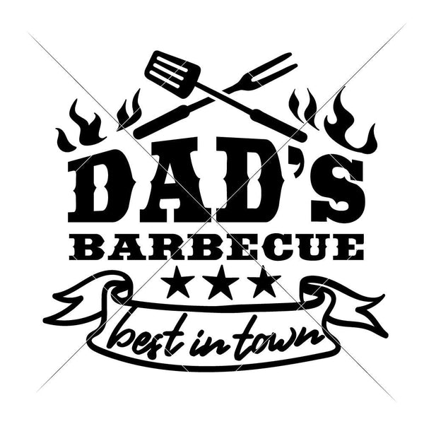 Download Dad S Barbecue Best In Town Svg Png Dxf Eps Chameleon Cuttables Llc Chameleon Cuttables Llc