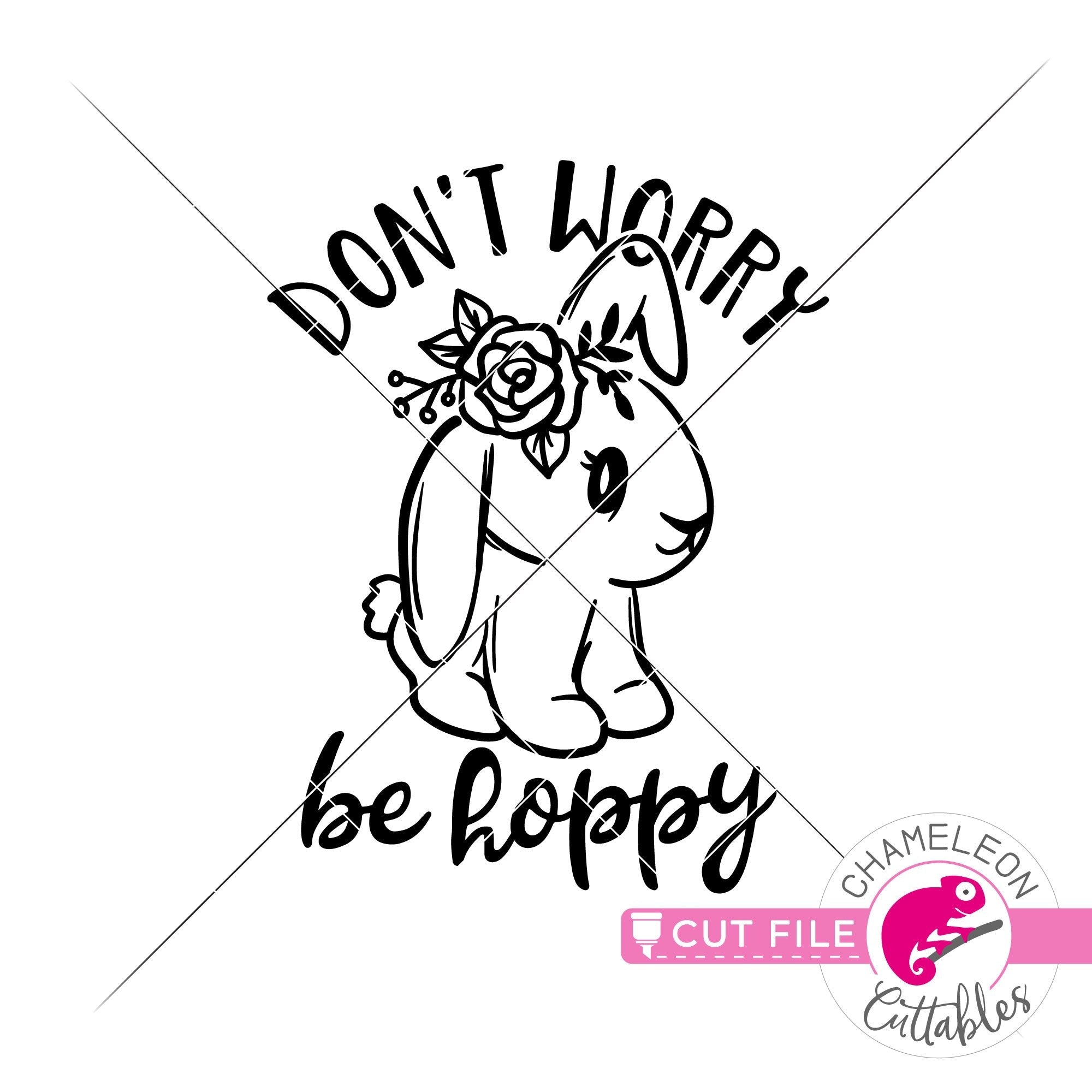Download Don T Worry Be Hoppy Cute Bunny Easter Svg Png Dxf Eps Jpeg Chameleon Cuttables Llc Chameleon Cuttables Llc