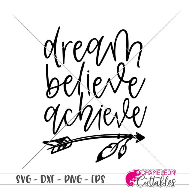 Download Dream Believe Achieve svg png dxf eps | Chameleon ...