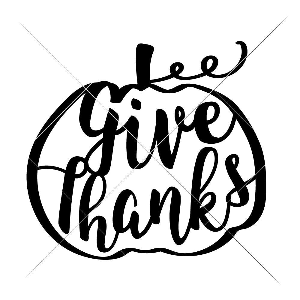 Give Thanks Pumpkin Svg Png Dxf Eps Chameleon Cuttables Llc Chameleon Cuttables Llc