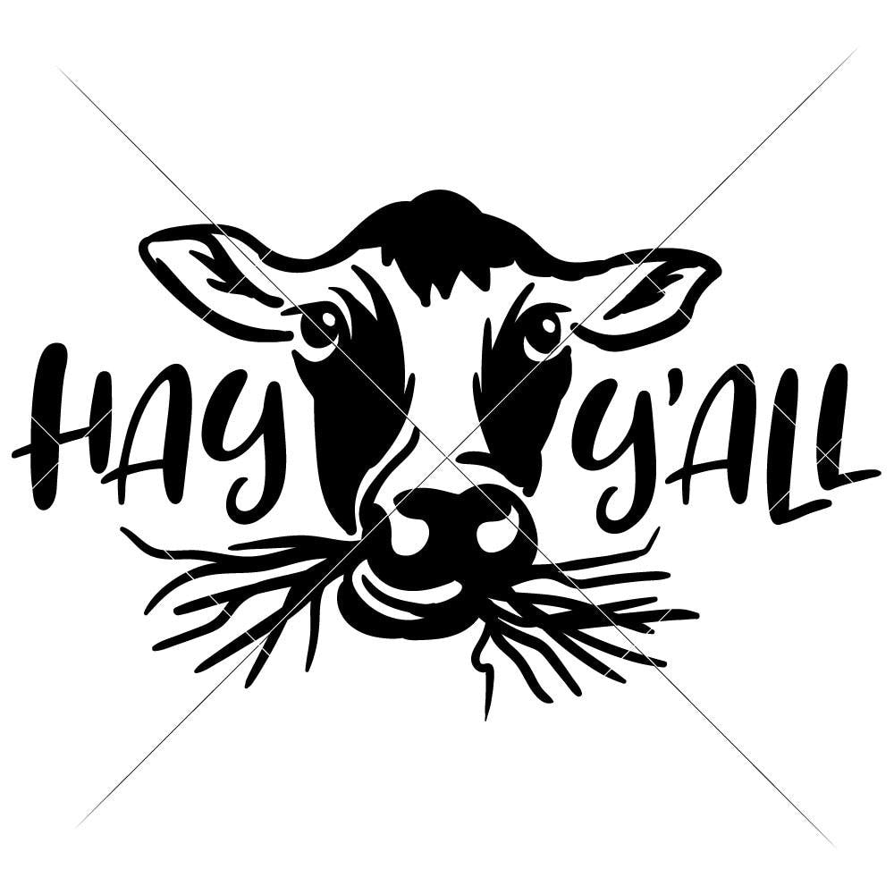 Download Hay Y'all Cow - Farmhouse Cattle Farm svg png dxf eps ...