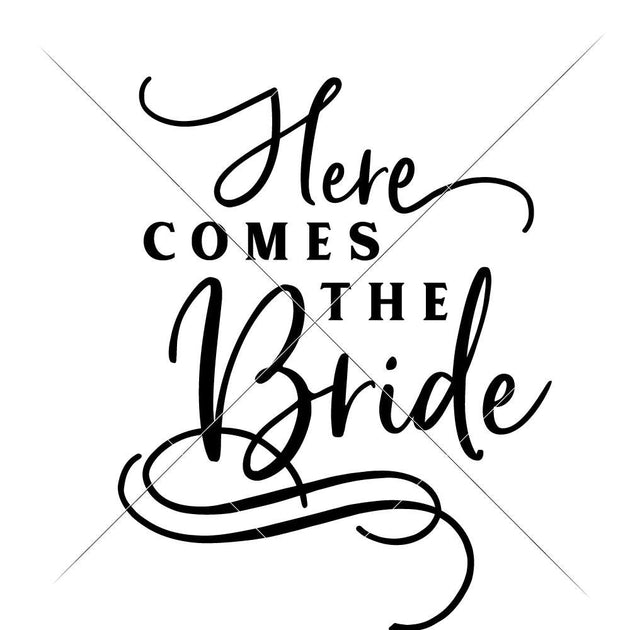 Download Here comes the Bride Wedding sign svg png dxf eps ...