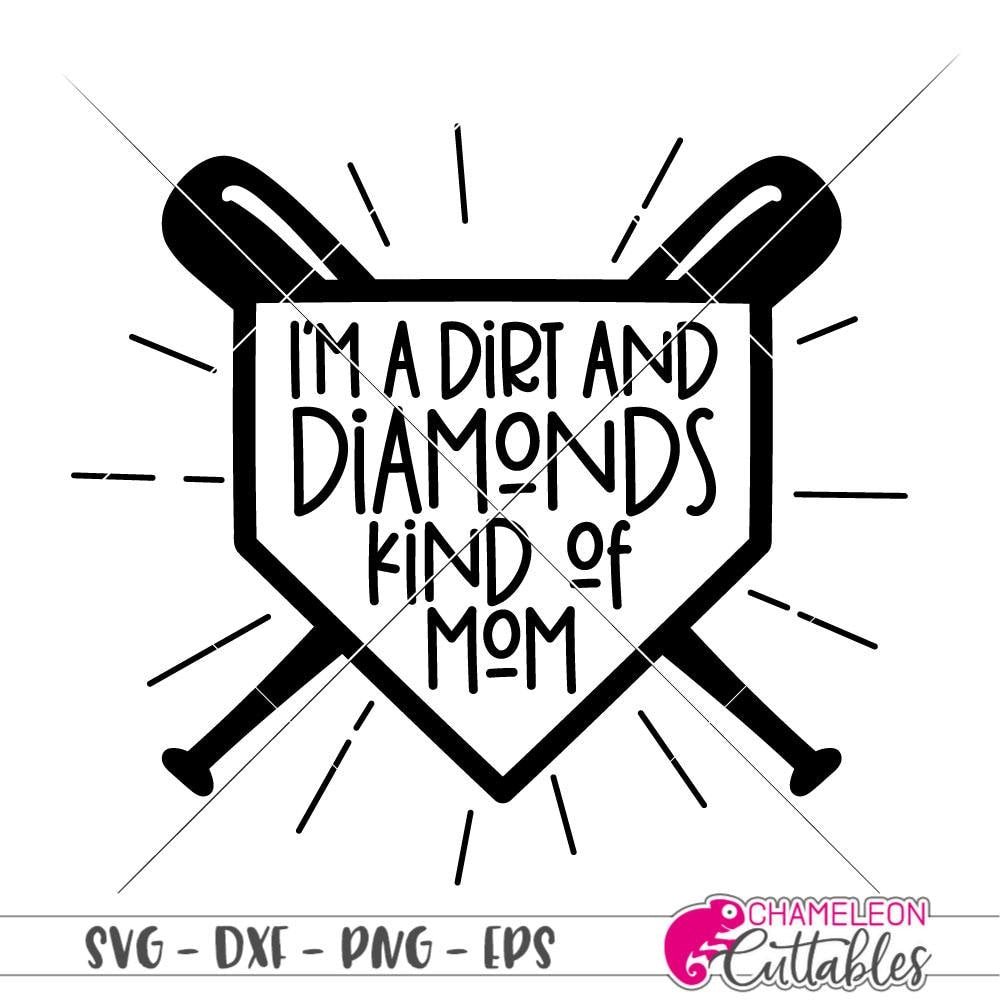 Download I M A Dirt And Diamonds Kind Of Mom Svg Png Dxf Eps Chameleon Cuttables Llc Chameleon Cuttables Llc