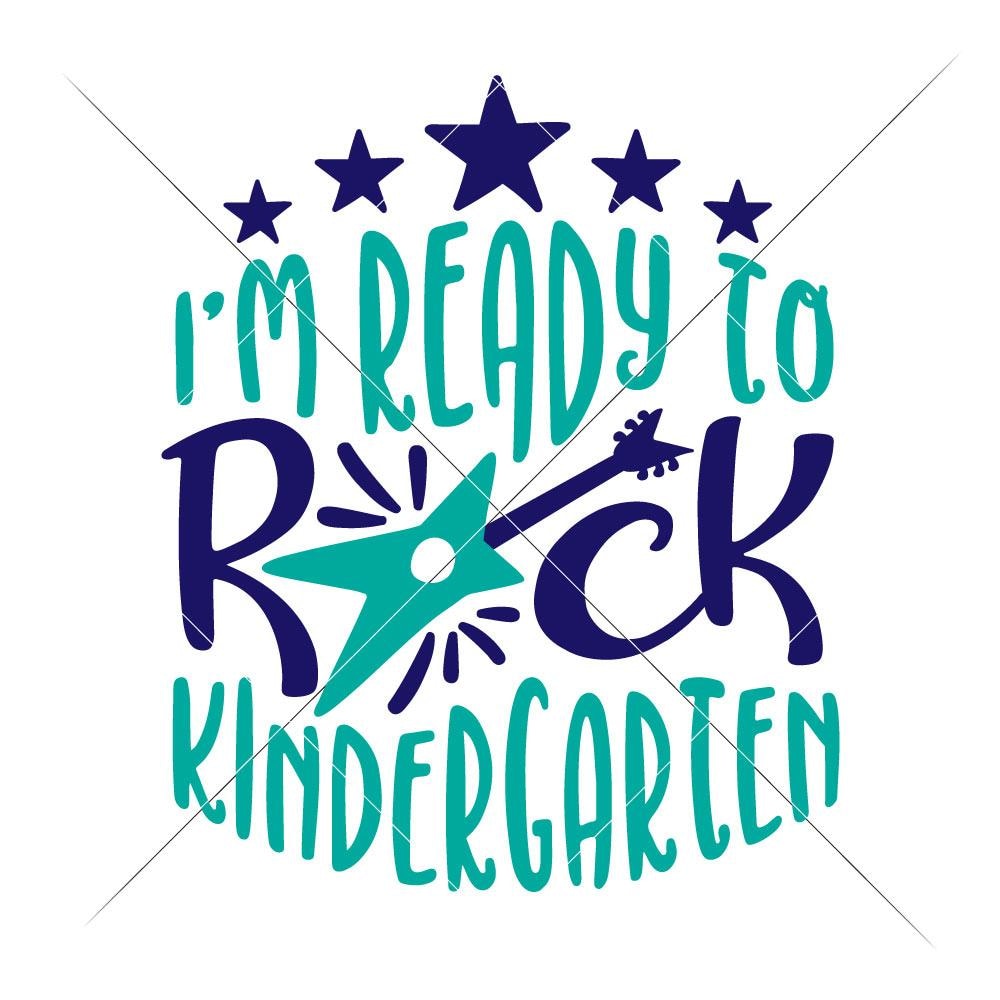 Download I'm ready to rock Kindergarten svg png dxf eps | Chameleon ...