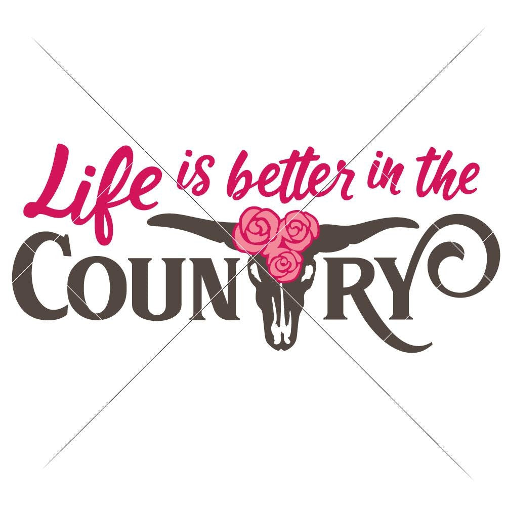 Free Free Svg Life Is Better In The Country 784 SVG PNG EPS DXF File