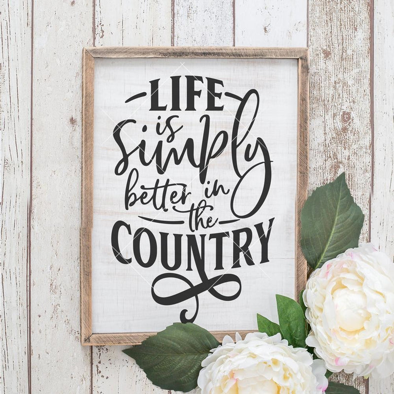 Free Free Svg Life Is Better In The Country 296 SVG PNG EPS DXF File