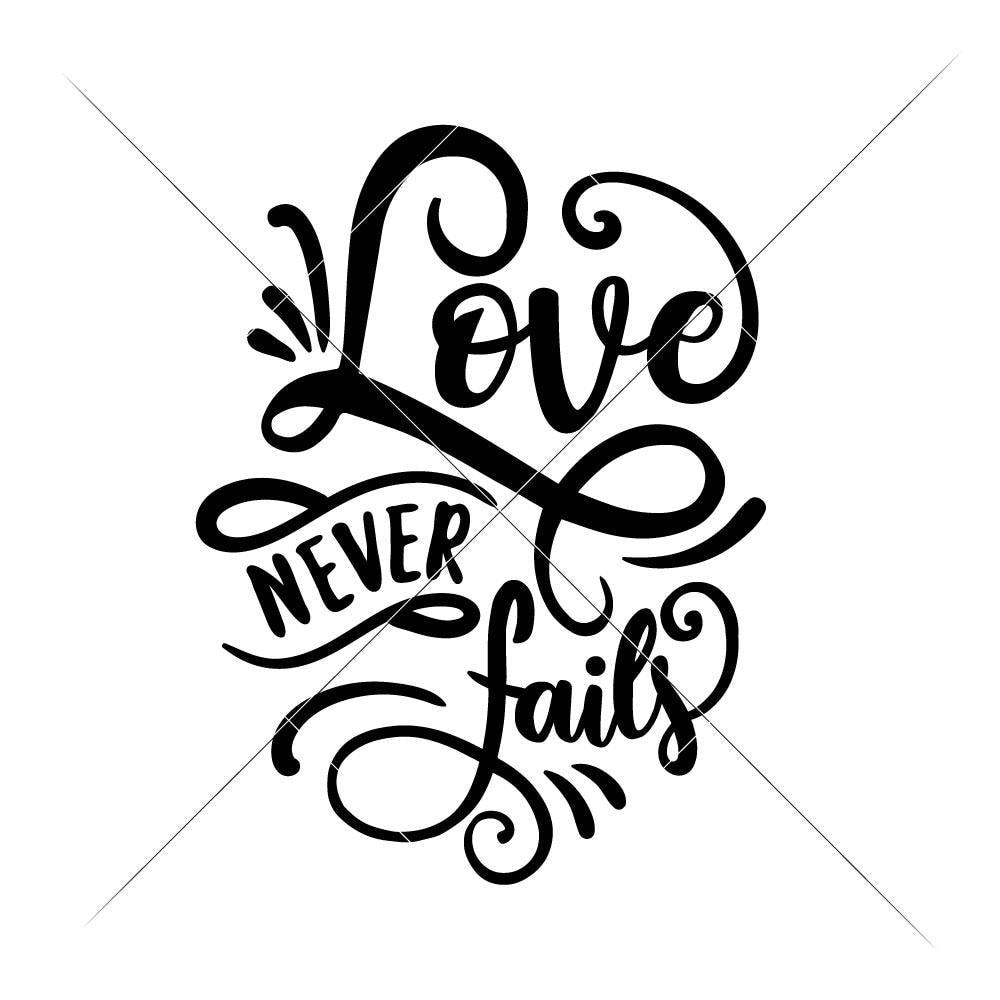 Download Love never fails svg png dxf eps | Chameleon Cuttables LLC