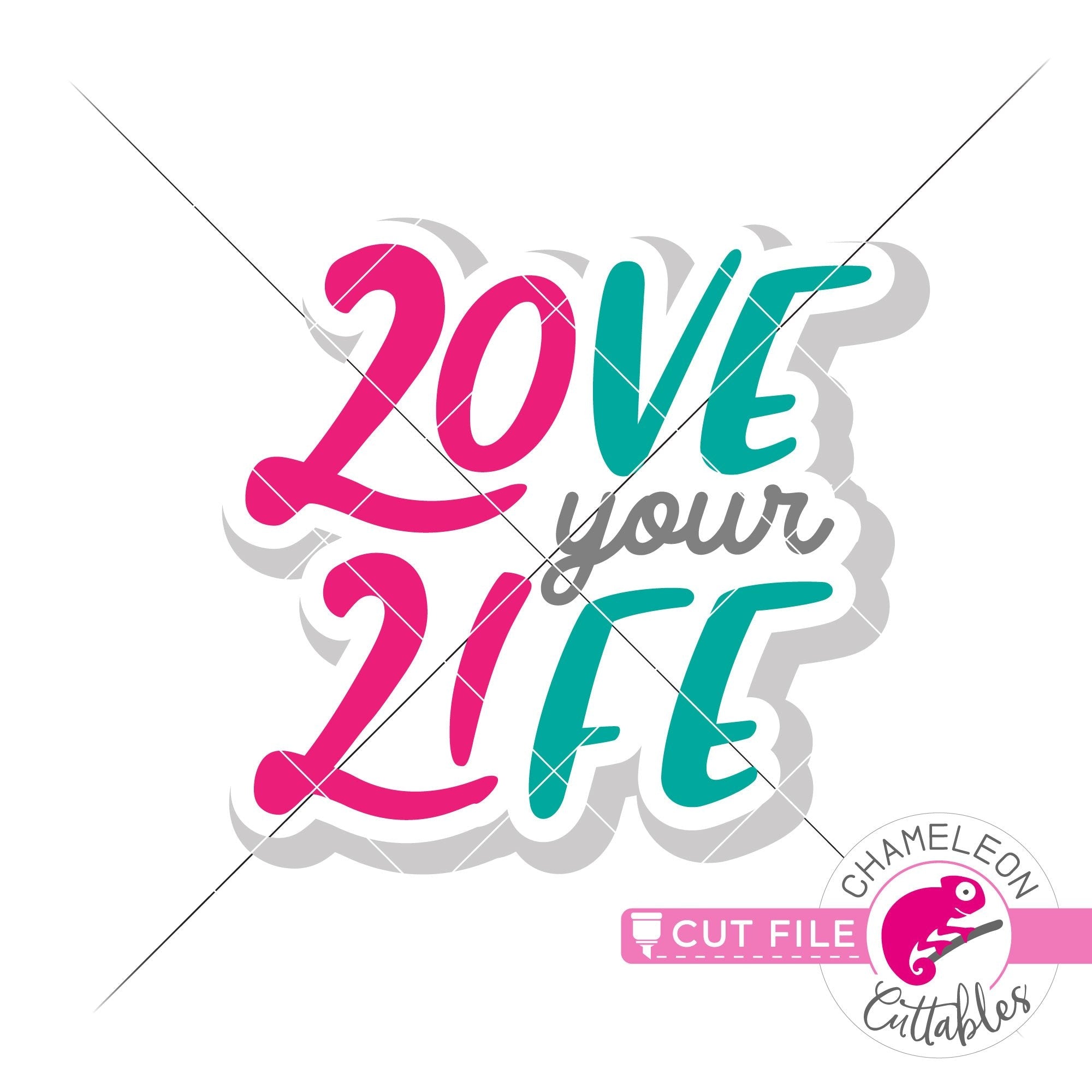 Download Love Your Life 2021 Svg Png Dxf Eps Jpeg Chameleon Cuttables Llc Chameleon Cuttables Llc