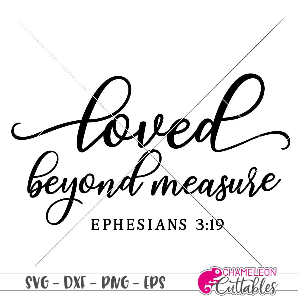 Loved Beyond Measure Svg Png Dxf Eps Chameleon Cuttables Llc