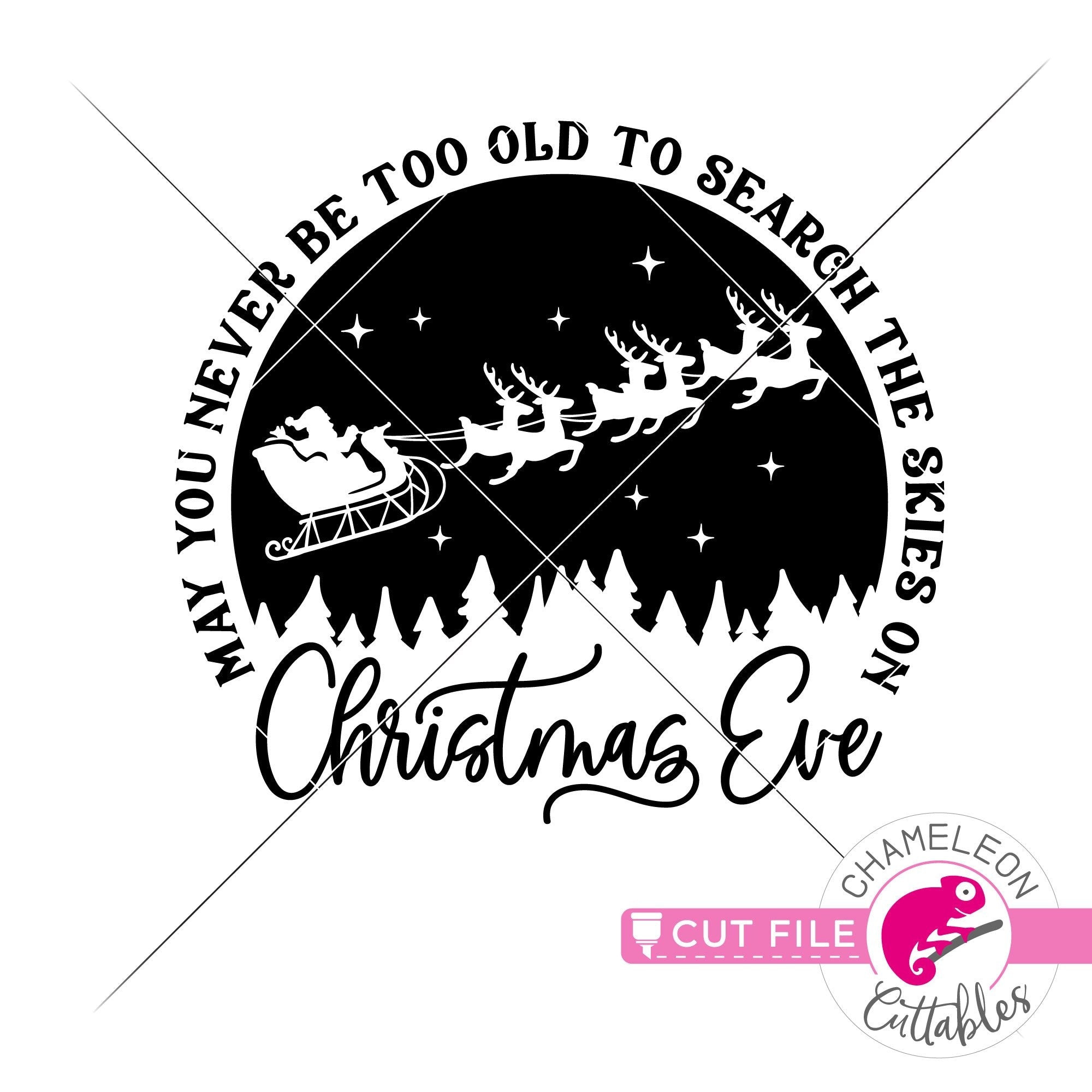 Download Free May You Never Be Too Old To Search The Skies On Christmas Eve Solid Ro Chameleon Cuttables Llc SVG DXF Cut File