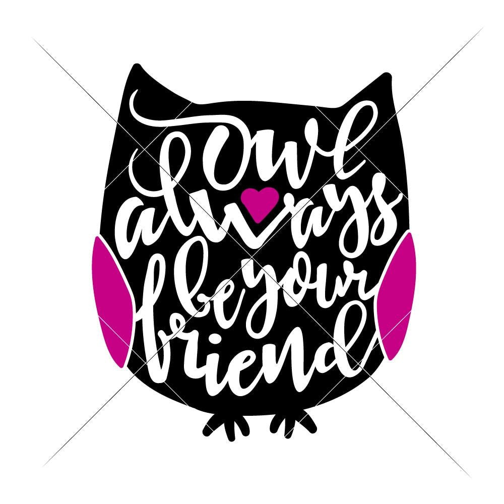Owl Always Be Your Friend Svg Png Dxf Eps Chameleon Cuttables Llc