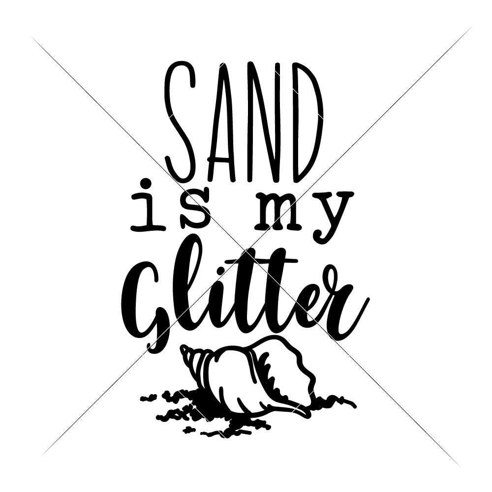 Download Sand Is My Glitter Beach Summer Svg Png Dxf Eps Chameleon Cuttables Llc Chameleon Cuttables Llc