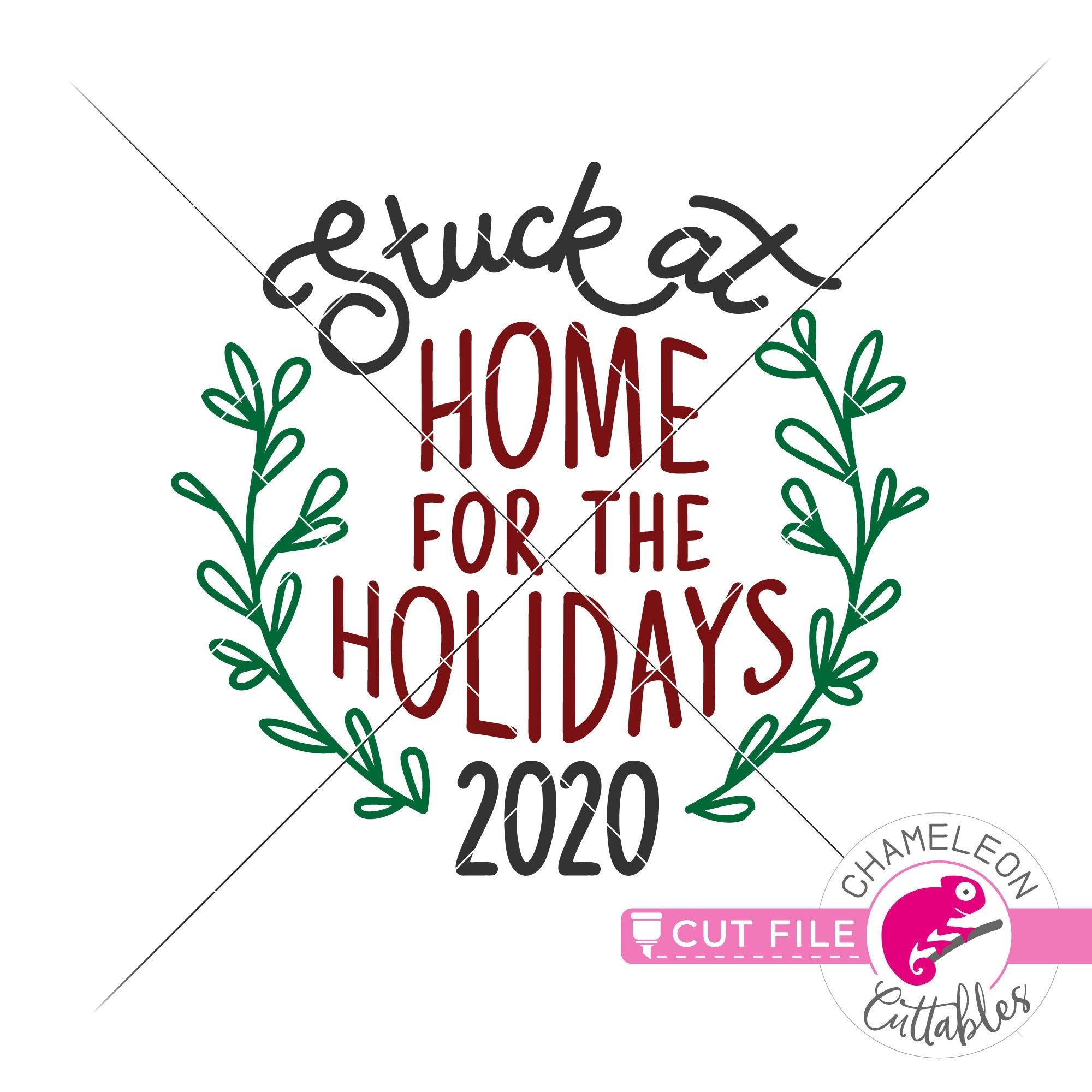 Download Stuck At Home For The Holidays 2020 Branches Svg Png Dxf Eps Jpeg Chameleon Cuttables Llc Chameleon Cuttables Llc