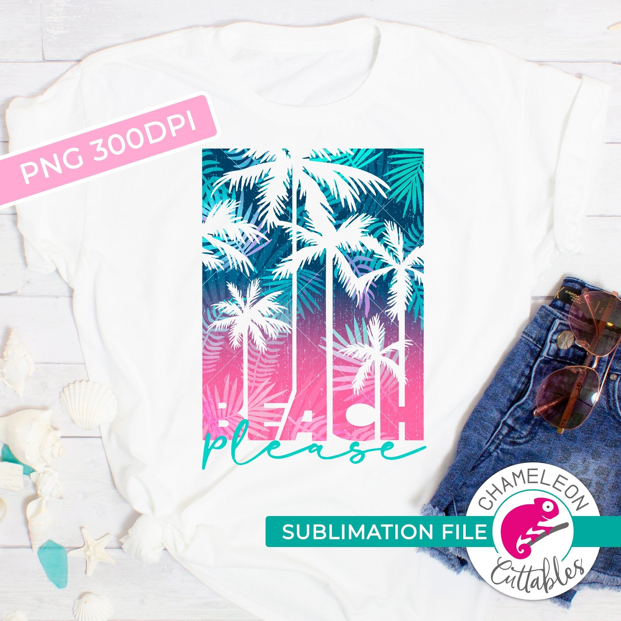 Download Sublimation Design Beach Please Png File Chameleon Cuttables Llc Chameleon Cuttables Llc