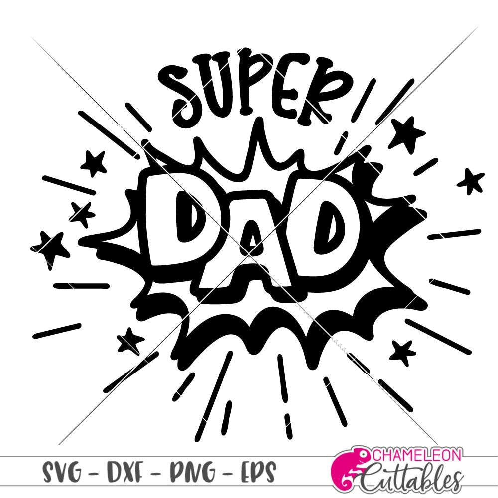 Download Super Dad Svg Png Dxf Eps Chameleon Cuttables Llc Chameleon Cuttables Llc