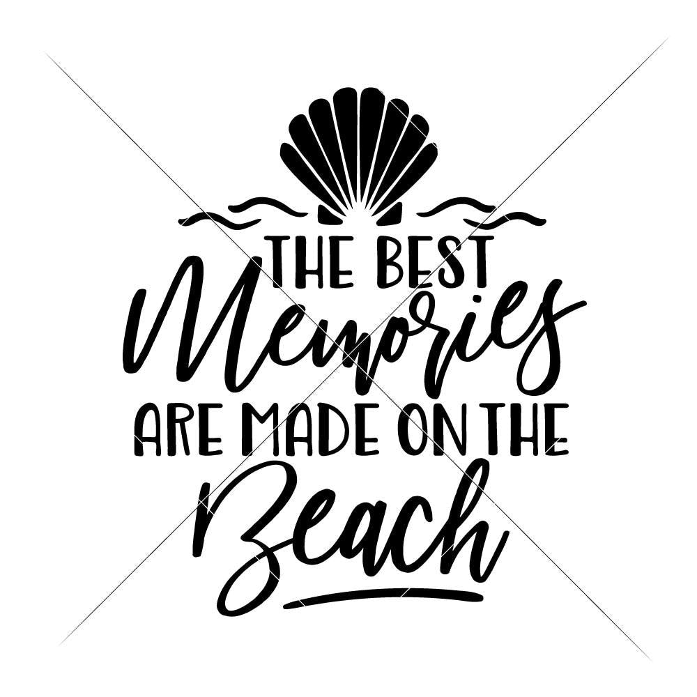 The Best Memories Are Made On The Beach Svg Png Dxf Eps Chameleon Cuttables Llc